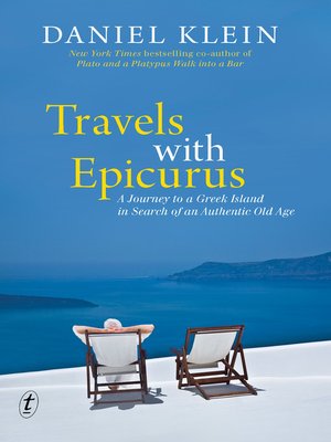 cover image of Travels with Epicurus: a Journey to a Greek Island in Search of an Authentic Old Age